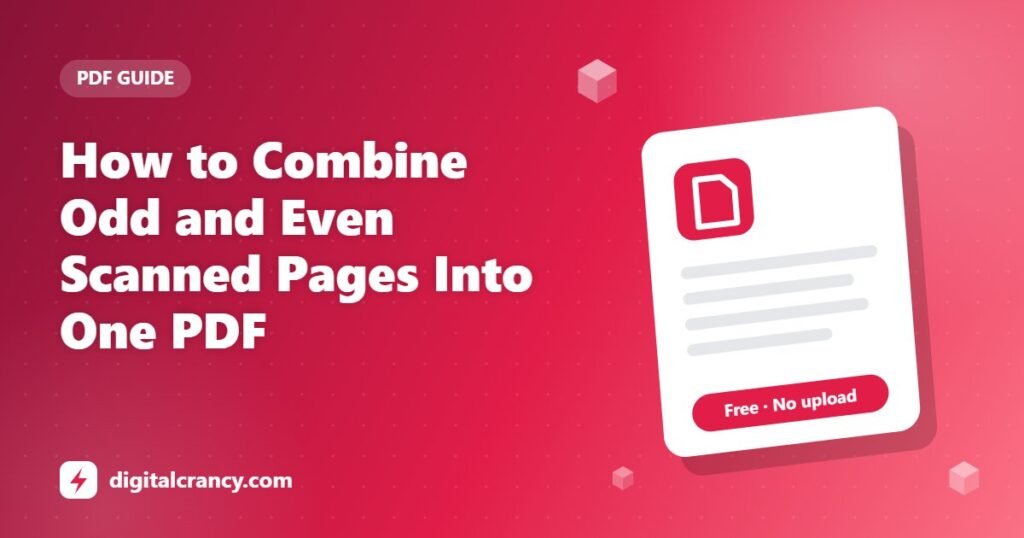 How to Combine Odd and Even Scanned Pages Into One PDF