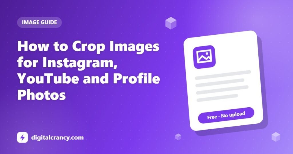 How to Crop Images for Instagram, YouTube and Profile Photos