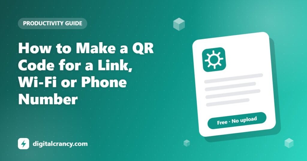 How to Make a QR Code for a Link, Wi-Fi or Phone Number
