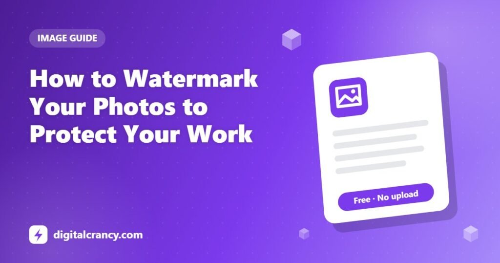 How to Watermark Your Photos to Protect Your Work